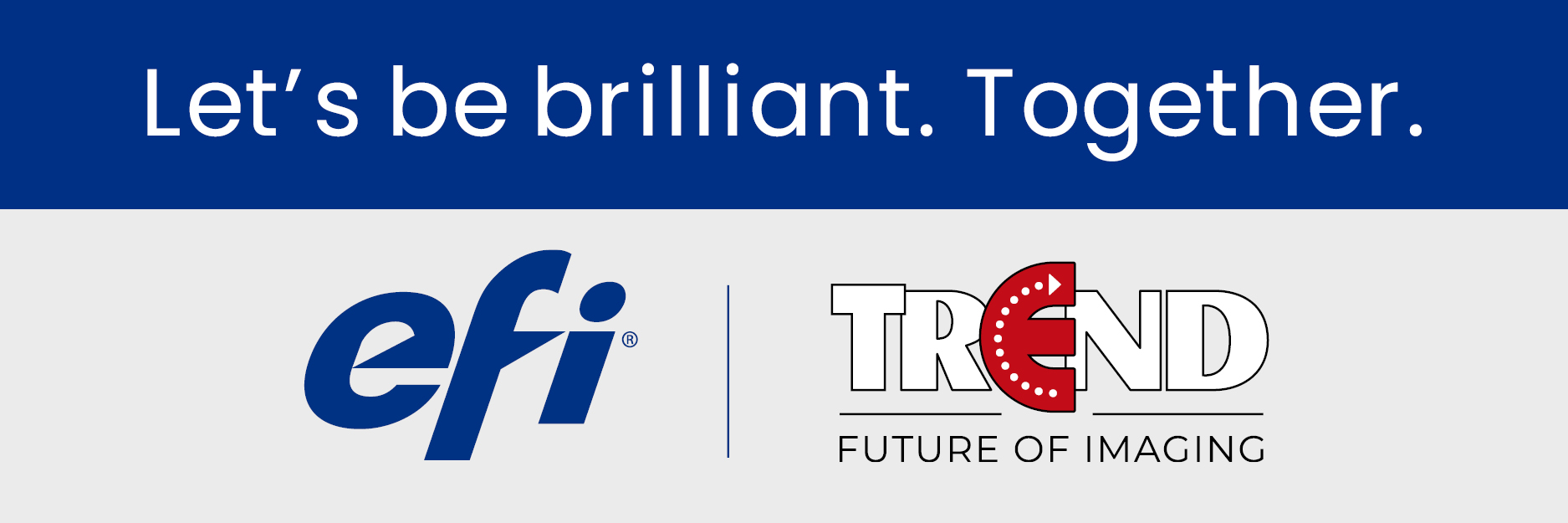Siamo lieti di annunciare la nuova collaborazione tra Trend S.r.l. ed EFI™ VUTEk®, punto di riferimento mondiale nelle soluzioni di stampa..