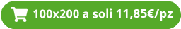 100x200 a soli 16,49€/pz 